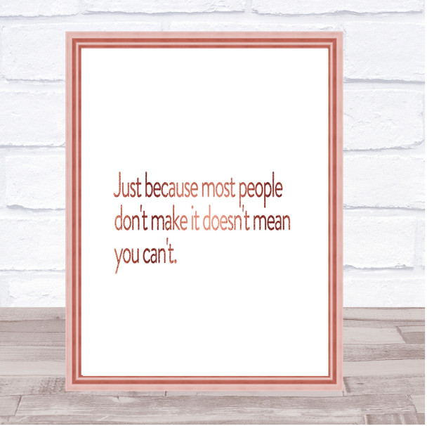 Most People Don't Make It Quote Print Poster Rose Gold Wall Art