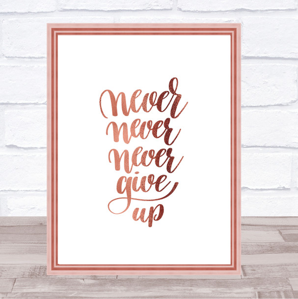 Never Give Up Swirl Quote Print Poster Rose Gold Wall Art
