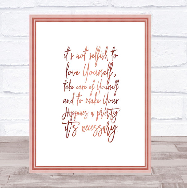 Not Selfish Quote Print Poster Rose Gold Wall Art