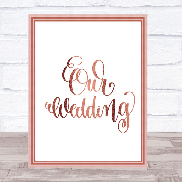 Our Wedding Quote Print Poster Rose Gold Wall Art