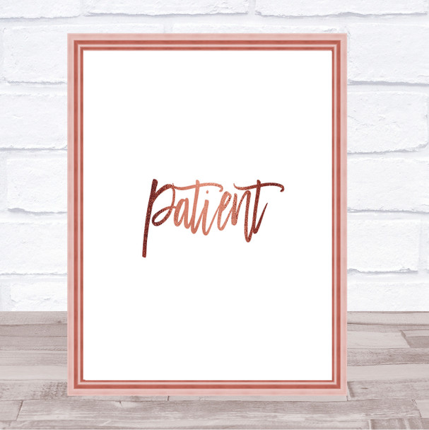 Patient Quote Print Poster Rose Gold Wall Art