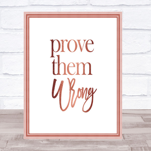 Prove Them Wrong Quote Print Poster Rose Gold Wall Art