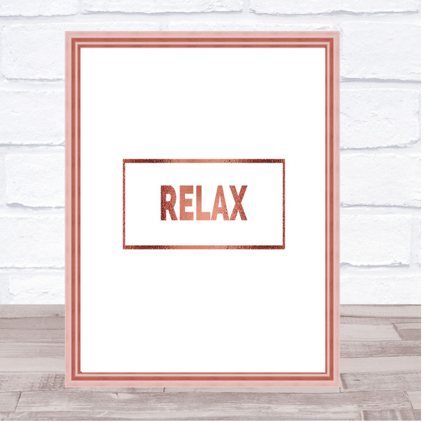 Relax Boxed Quote Print Poster Rose Gold Wall Art