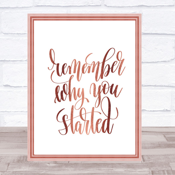 Remember Why Started Quote Print Poster Rose Gold Wall Art