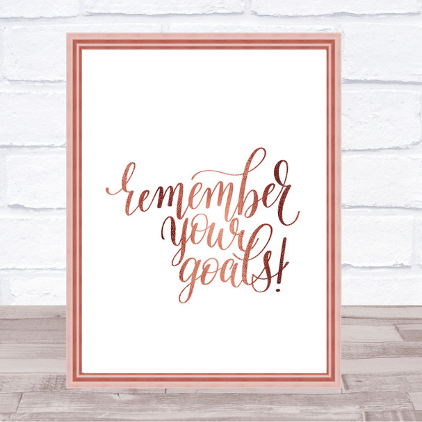 Remember Your Goals Quote Print Poster Rose Gold Wall Art