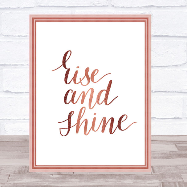 Rise And Shine Quote Print Poster Rose Gold Wall Art