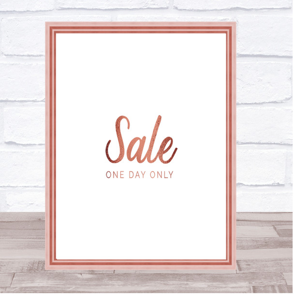 Sale One Day Only Quote Print Poster Rose Gold Wall Art