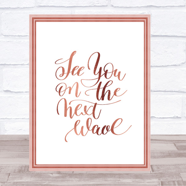 See You Next Wave Quote Print Poster Rose Gold Wall Art