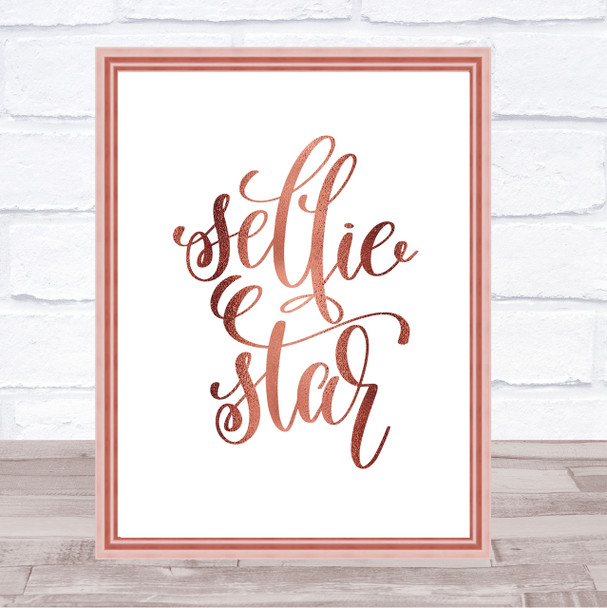 Selfie Star Quote Print Poster Rose Gold Wall Art