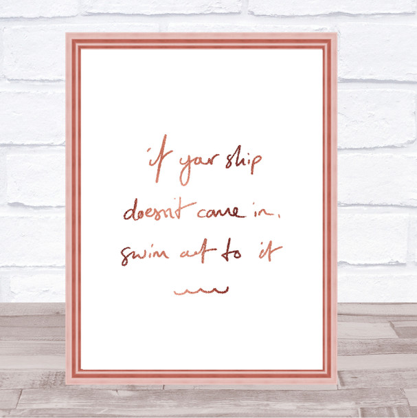 Ship Doesn't Come In Swim Quote Print Poster Rose Gold Wall Art