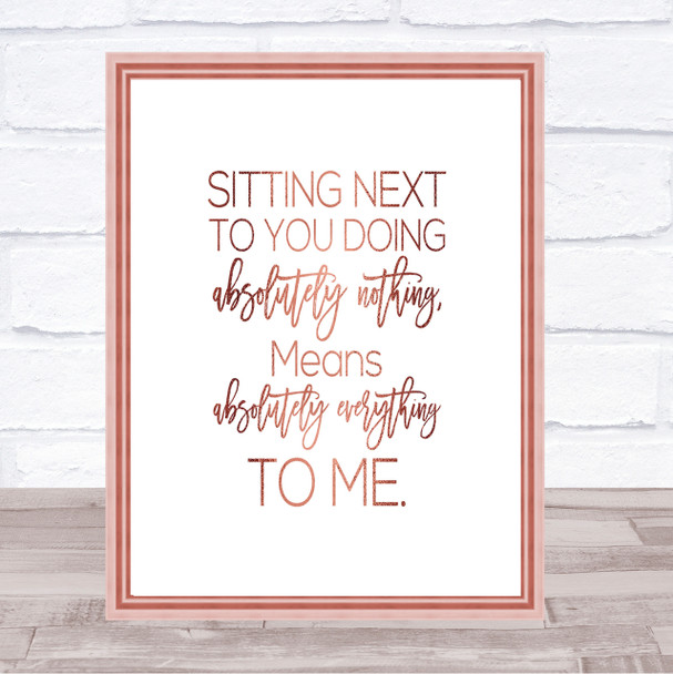 Sitting Next To You Quote Print Poster Rose Gold Wall Art