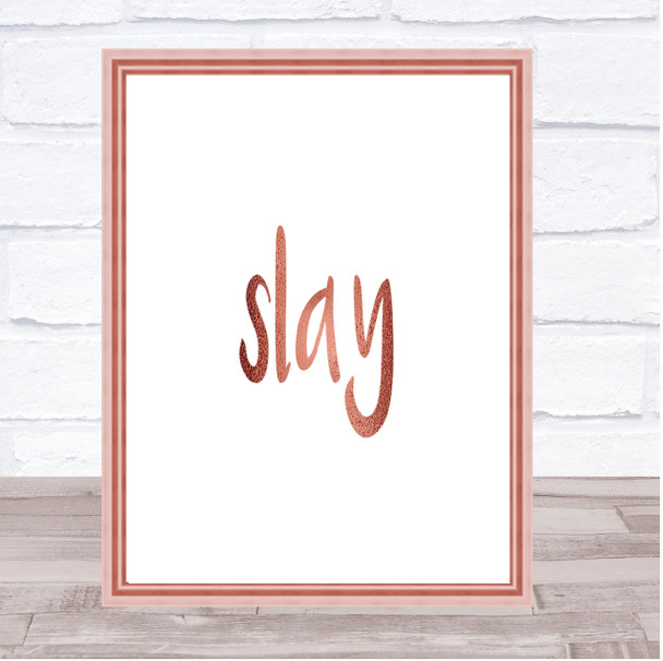 Slay Quote Print Poster Rose Gold Wall Art