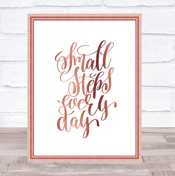 Small Steps Every Day Quote Print Poster Rose Gold Wall Art