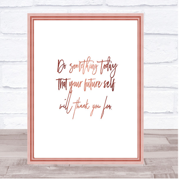 Something Today Quote Print Poster Rose Gold Wall Art