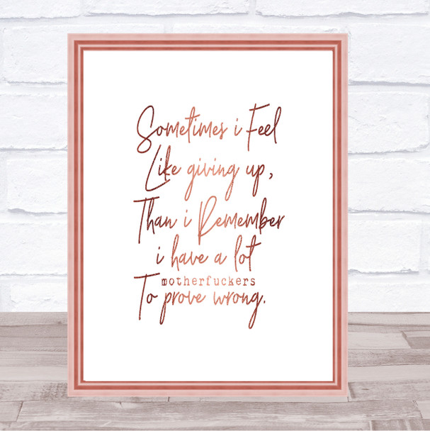 Sometimes I Feel Quote Print Poster Rose Gold Wall Art