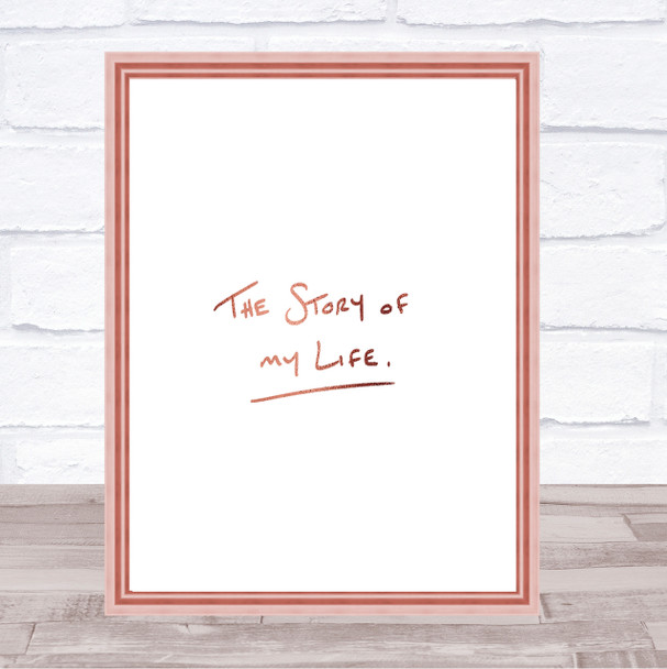 Story Of My Life Quote Print Poster Rose Gold Wall Art