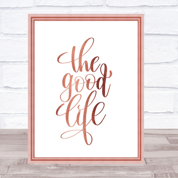 The Good Life Quote Print Poster Rose Gold Wall Art The Good Life Quote Print Poster Rose Gold Wall Art