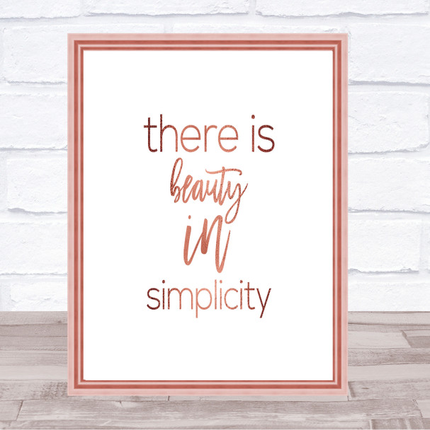 There Is Beauty In Simplicity Quote Print Poster Rose Gold Wall Art