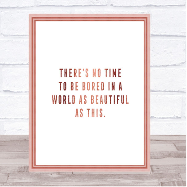 There's No Time Quote Print Poster Rose Gold Wall Art