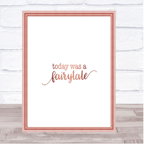 Today Fairytail Quote Print Poster Rose Gold Wall Art