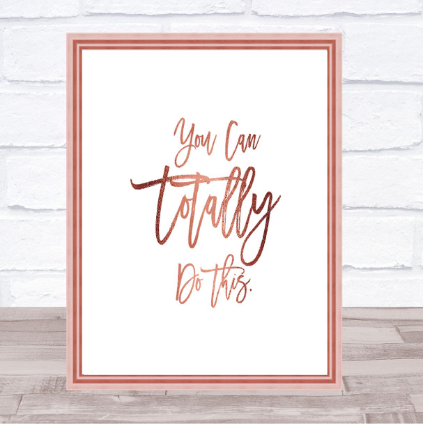 Totally Do This Quote Print Poster Rose Gold Wall Art