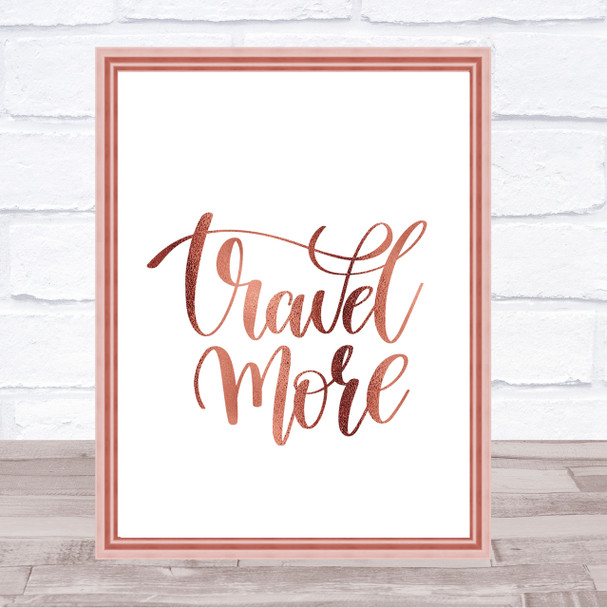Travel More Quote Print Poster Rose Gold Wall Art