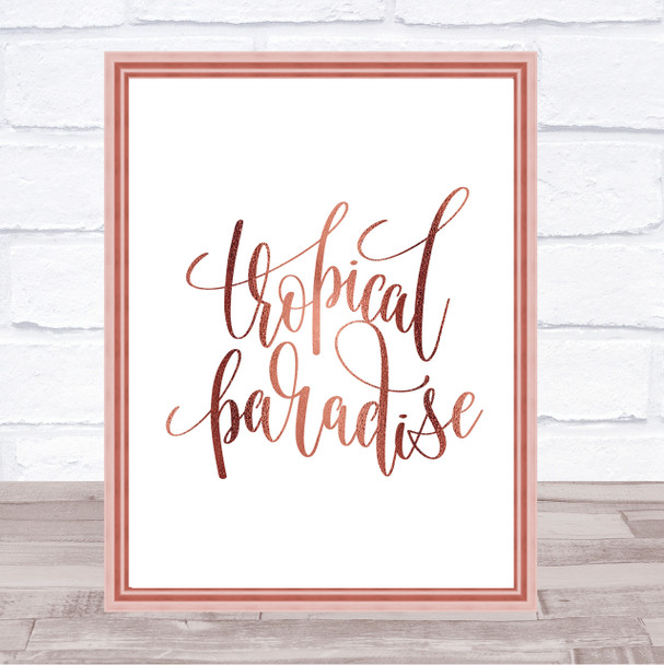 Tropical Paradise Quote Print Poster Rose Gold Wall Art