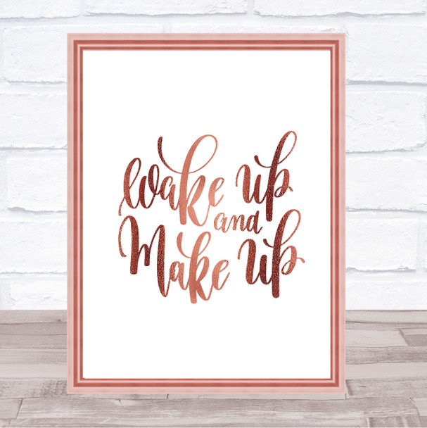Wake Up And Make Up Quote Print Poster Rose Gold Wall Art