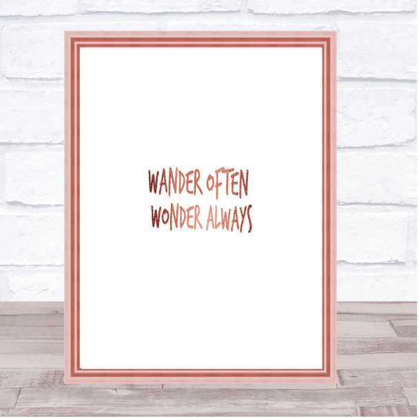 Wander Often Wonder Always Quote Print Poster Rose Gold Wall Art