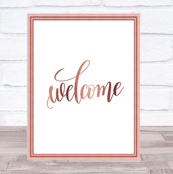 Welcome Quote Print Poster Rose Gold Wall Art