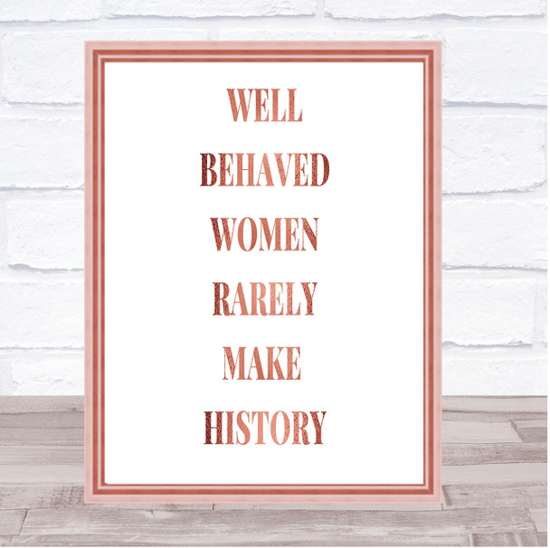 Well Behaved Women Quote Print Poster Rose Gold Wall Art