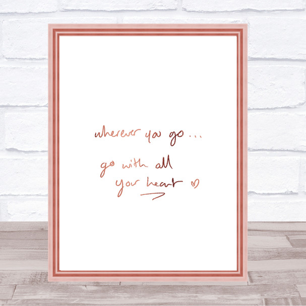 Wherever You Go Quote Print Poster Rose Gold Wall Art