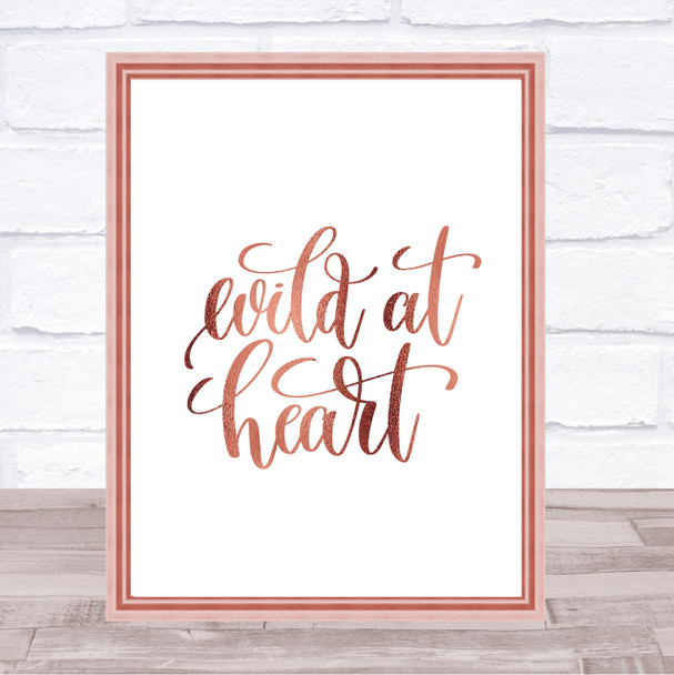 Wild At Heart Quote Print Poster Rose Gold Wall Art