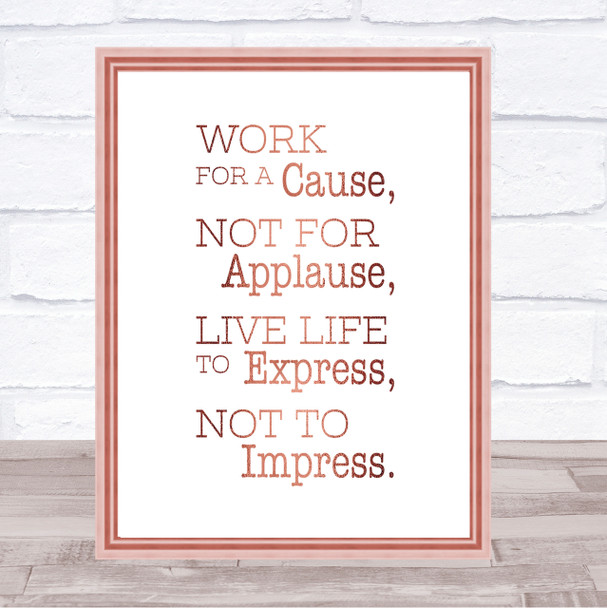 Work For A Cause Quote Print Poster Rose Gold Wall Art