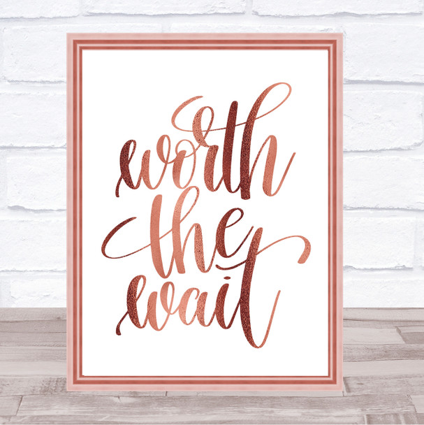 Worth The Wait Quote Print Poster Rose Gold Wall Art