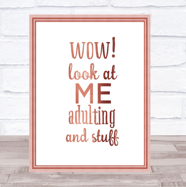 Wow Look At Me Adulting And Stuff Quote Print Poster Rose Gold Wall Art