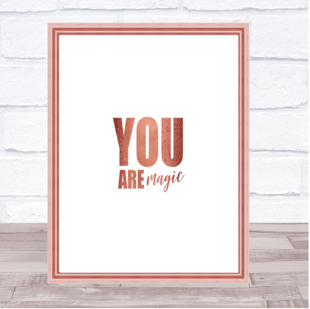 You Are Magic Quote Print Poster Rose Gold Wall Art