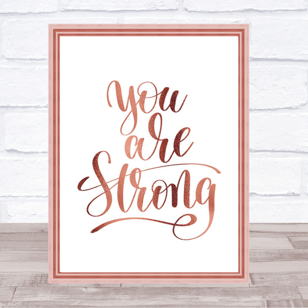 You Are Strong Quote Print Poster Rose Gold Wall Art