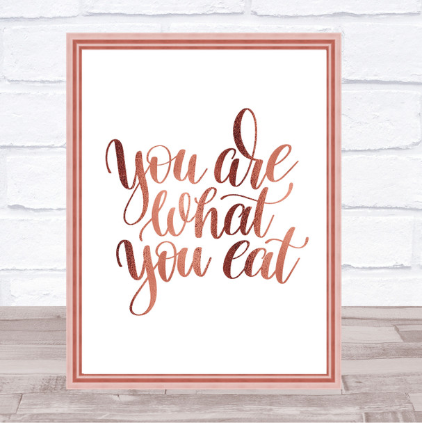 You Are What You Eat Quote Print Poster Rose Gold Wall Art