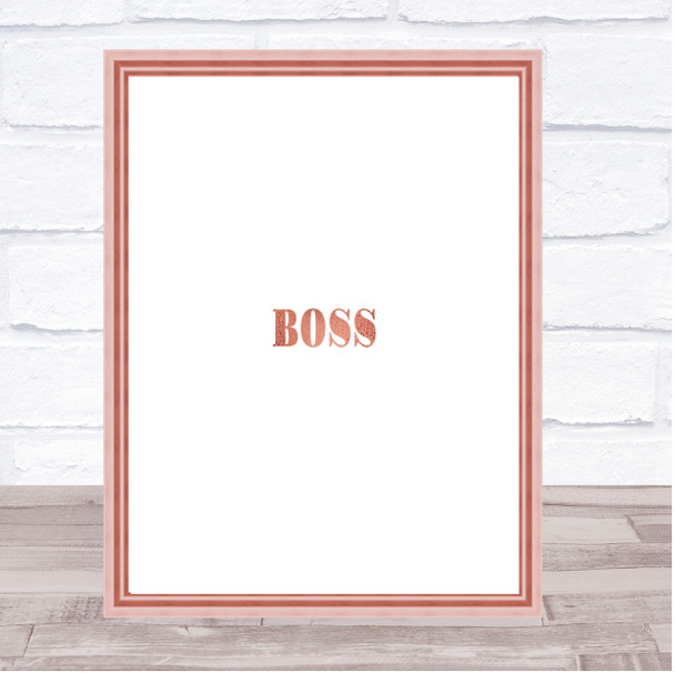 Boss Small Quote Print Poster Rose Gold Wall Art