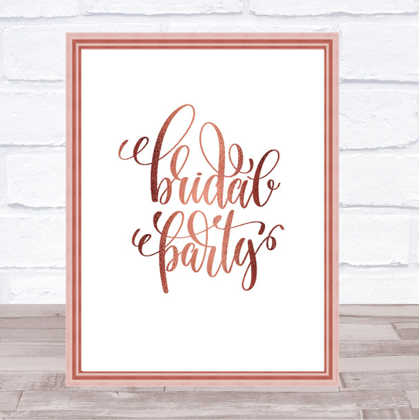 Bridal Party Quote Print Poster Rose Gold Wall Art