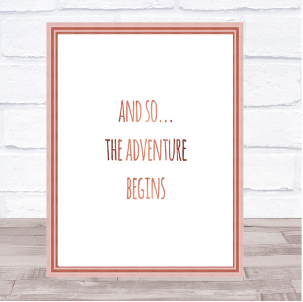 Adventure Begins Quote Print Poster Rose Gold Wall Art