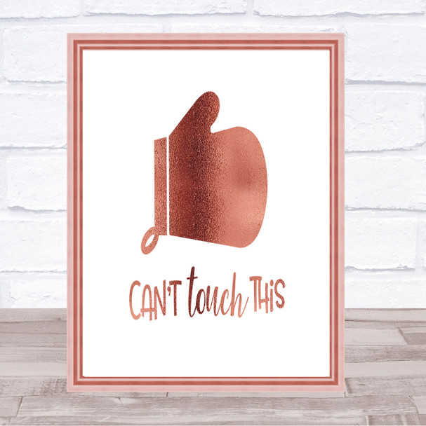 Can't Touch This Quote Print Poster Rose Gold Wall Art