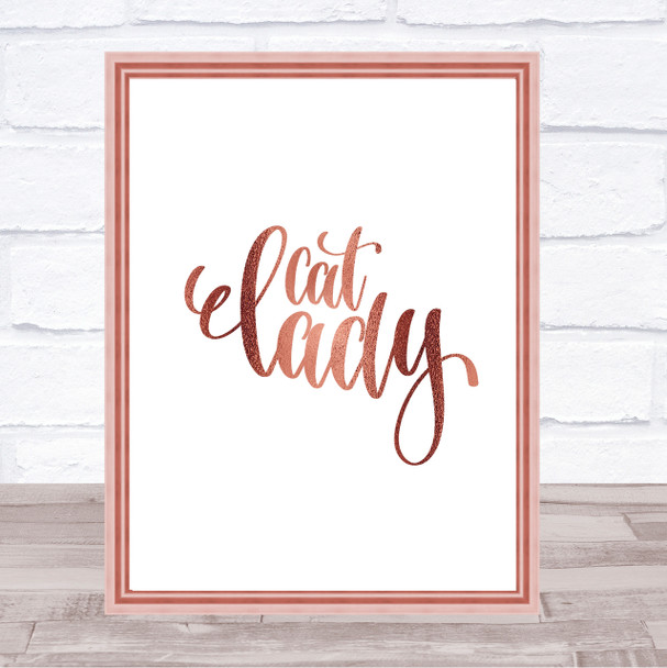Cat Lady Quote Print Poster Rose Gold Wall Art