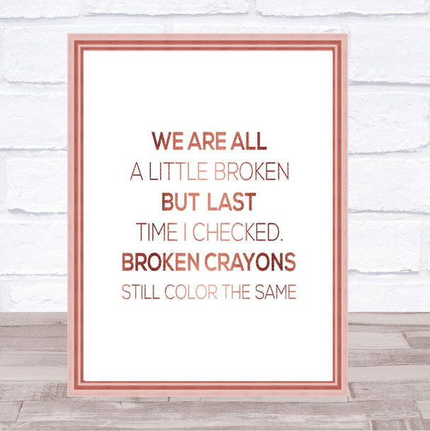 All A Little Broken Quote Print Poster Rose Gold Wall Art