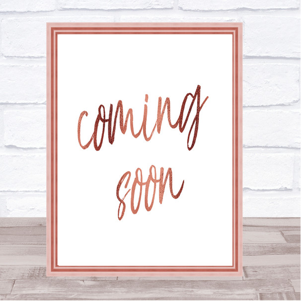 Coming Soon Quote Print Poster Rose Gold Wall Art