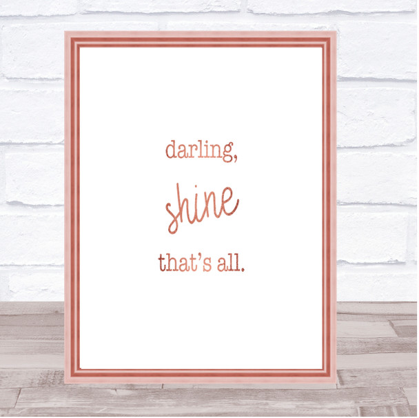 Darling Shine Quote Print Poster Rose Gold Wall Art