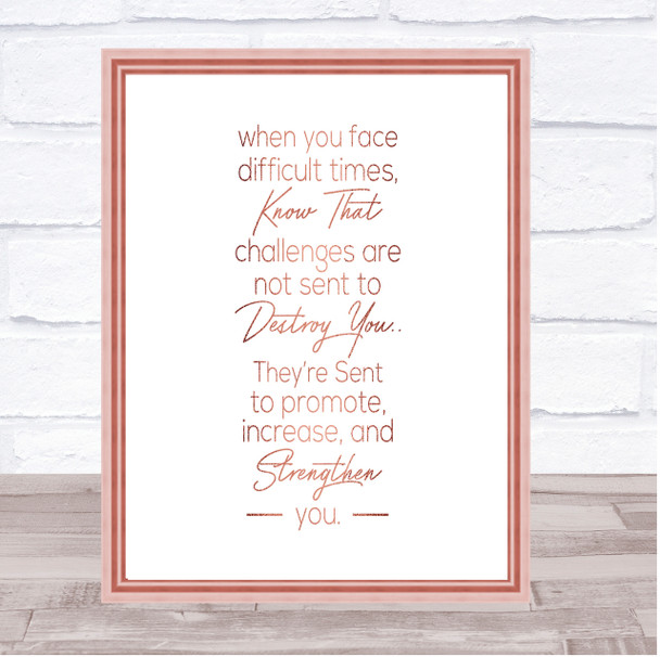 Difficult Times Quote Print Poster Rose Gold Wall Art