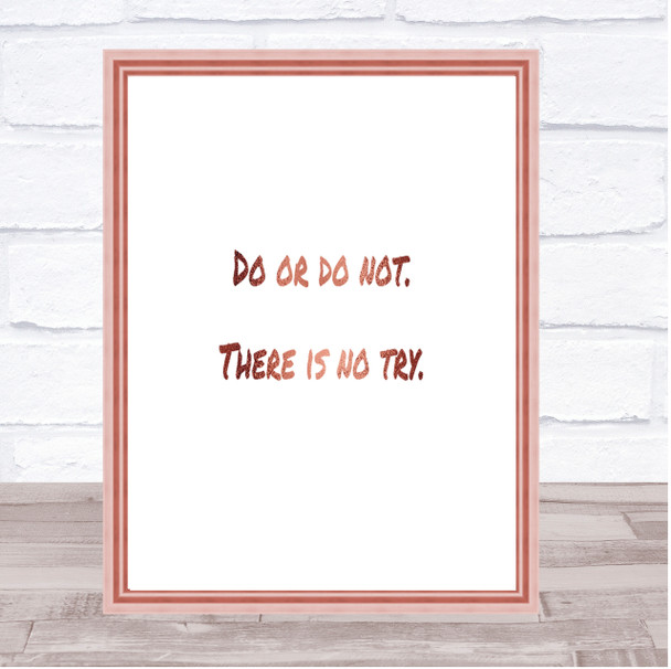 Do Or Do Not Quote Print Poster Rose Gold Wall Art