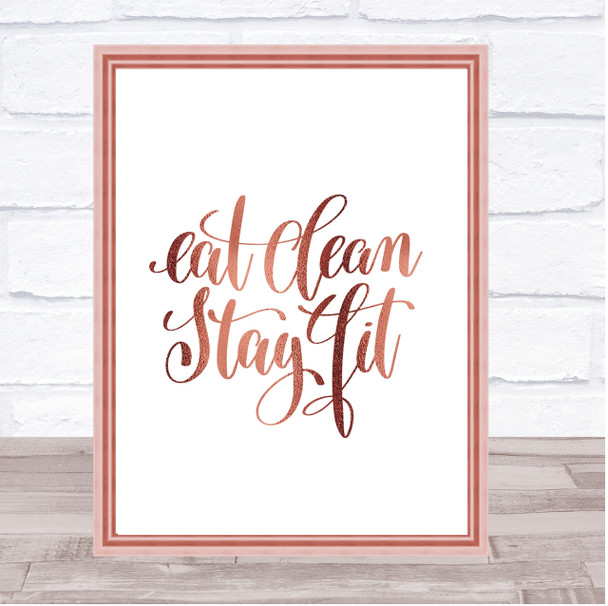 Eat Clean Stay Fit Quote Print Poster Rose Gold Wall Art